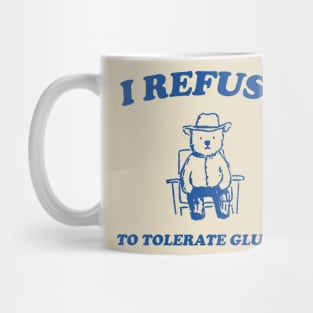 I Refuse To Tolerate Gluten - Unisex Mug